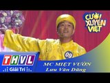 THVL | Cười xuyên Việt 2015 - Vòng chung kết 1: MC miệt vườn - Lưu Văn Dũng