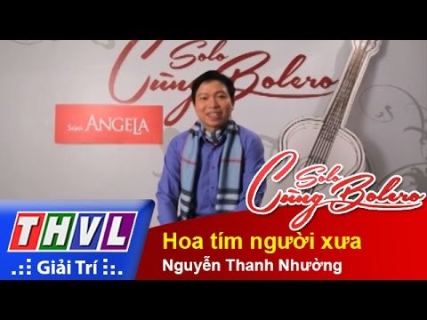THVL | Solo cùng Bolero 2014 - Bán kết 1: Nguyễn Thanh Nhường - Hoa tím người xưa