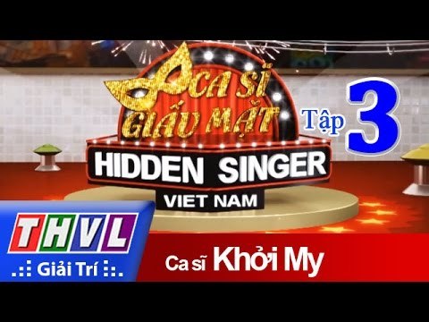 THVL | Ca sĩ giấu mặt 2015 – Tập 3: Ca sĩ Khởi My