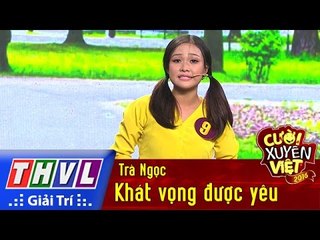 THVL l Cười xuyên Việt 2016 – Tập 1: Khát vọng được yêu – Trà Ngọc
