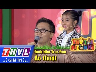 THVL | Thử tài siêu nhí - Tập 1: Ảo thuật - Đinh Như Trúc Đan