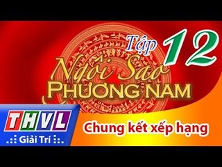 THVL | Ngôi sao phương Nam 2016 - Tập 12: Chung kết xếp hạng