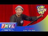 THVL | Cười xuyên Việt 2015 - Tập 5 | Vòng chung kết 3: Về quê - Lâm Văn Đời