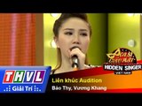 THVL | Ca sĩ giấu mặt 2015 - Tập 7: Liên khúc Audition - Bảo Thy, Vương Khang