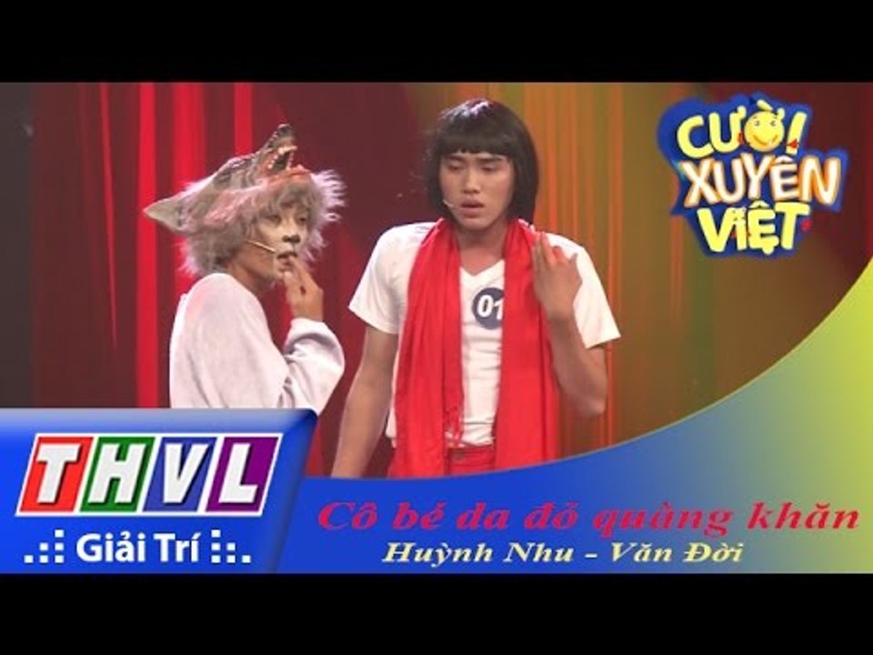 THVL | Cười xuyên Việt 2015 - Vòng chung kết 4: Cô bé da đỏ quàng khăn - Huỳnh Nhu, Lâm Văn Đời