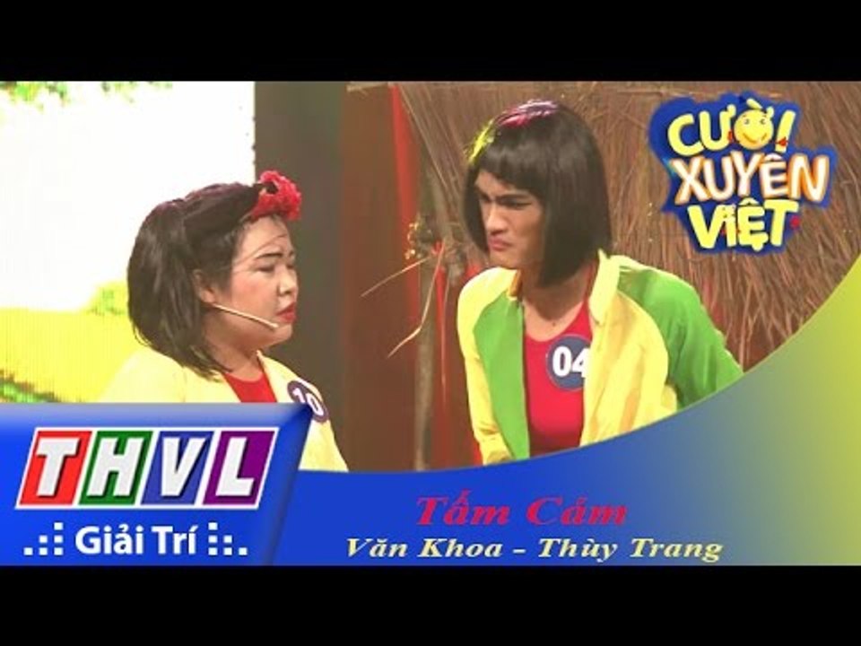 THVL | Cười xuyên Việt 2015 - Tập 6 | Vòng chung kết 4: Tấm Cám - Mạc Văn Khoa, Lê Thị Thùy Trang