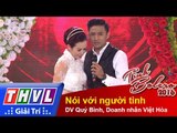 THVL | Tình Bolero 2016 - Tập 4: Nói với người tình - DV Quý Bình, Doanh nhân Việt Hòa