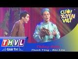 THVL | Cười xuyên Việt 2015 - Tập 6 | Vòng chung kết 4: Thằng Bờm - Dương Thanh Vàng, Bảo Lâm