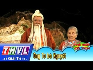 THVL | Thế giới cổ tích - Tập 158: Ông Tơ bà Nguyệt