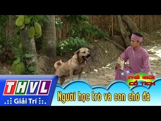 THVL | Thế giới cổ tích - Tập 136: Người học trò và con chó đá