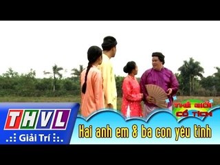 THVL | Thế giới cổ tích - Tập 127: Hai anh em và ba con yêu tinh