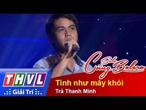 THVL | Solo cùng Bolero 2014 - Bán kết 2: Trà Thanh Minh - Tình như mây khói