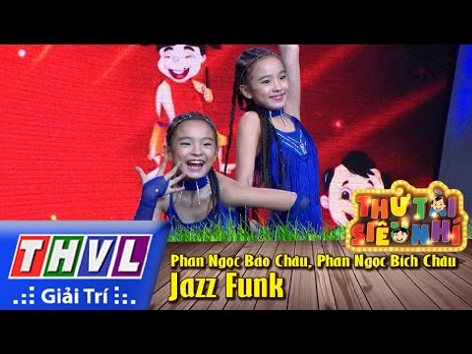 THVL | Thử tài siêu nhí - Tập 2: Jazz Funk - Phan Ngọc Bảo Châu, Phan Ngọc Bích Châu