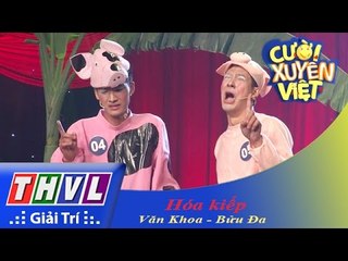 THVL | Cười xuyên Việt 2015 - Tập 4 - Vòng chung kết 2: Hóa kiếp - Mạc Văn Khoa, Lê Bửu Đa