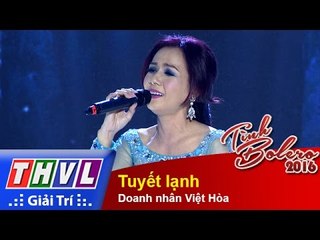 THVL | Tình Bolero 2016 - Tập 6: Tuyết lạnh - Doanh nhân Việt Hòa