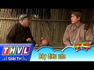 THVL | Thế giới cổ tích – Tập 80: Bảy điều ước