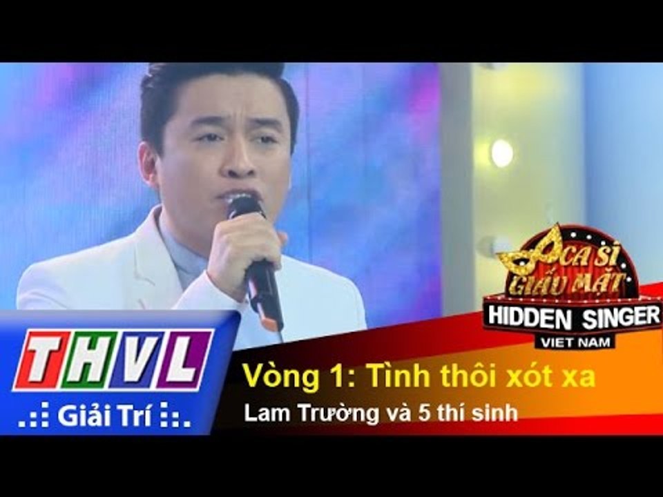 THVL | Ca sĩ giấu mặt 2015 - Tập 9: Lam Trường | Vòng 1: Tình thôi xót xa - Lam Trường, 5 thí sinh