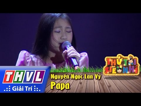 THVL | Thử tài siêu nhí - Tập 3: Papa - Nguyễn Ngọc Lan Vy