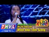 THVL | Thử tài siêu nhí - Tập 3: Đoản khúc Lam Giang - Đỗ Thị Thảo Linh