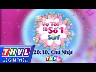 THVL | Vợ tôi là số 1 - Tuyển sinh