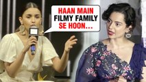 Alia Bhatt EPIC ANSWER To Kangana Ranaut Nepotism Drama In Bollywood