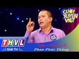 THVL | Cười xuyên Việt 2015 - Chung kết xếp hạng: Nghệ sĩ bất đắc dĩ - Phan Phúc Thắng