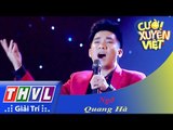 THVL | Cười xuyên Việt 2015 – Chung kết xếp hạng: Ngỡ - Quang Hà