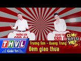 THVL | Cười xuyên Việt 2016 - Tập 5: Đêm giao thừa - Trường Sơn, Quang Trung
