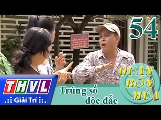 THVL | Quán bốn mùa - Số 54: Trúng số độc đắc