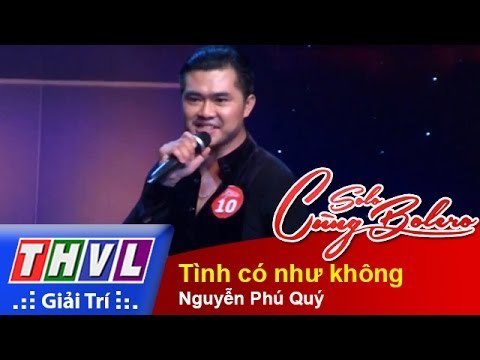 THVL | Solo cùng Bolero 2014 - Chung kết 3: Nguyễn Phú Quý - Tình có như không