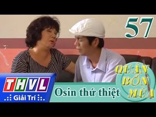 THVL | Quán bốn mùa - Số 57: Osin thứ thiệt