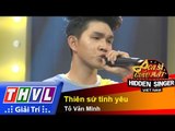 THVL | Ca sĩ giấu mặt - Tập 8: Ca sĩ Khắc Việt | Thiên sứ tình yêu - Tô Văn Minh