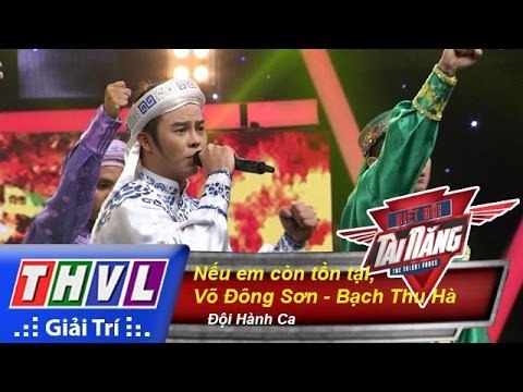 THVL | Biệt đội tài năng - Tập 5: Nếu em còn tồn tại, Võ Đông Sơn - Bạch Thu Hà - Đội Hành Ca