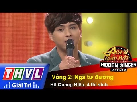 THVL | Ca sĩ giấu mặt 2015 - Tập 13: Ca sĩ Hồ Quang Hiếu | Vòng 2: Ngã tư đường