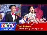 THVL | Solo cùng Bolero 2014 - Chung kết xếp hạng: Lê Minh Trung, Lâm Ngọc Hoa - Tình Bolero