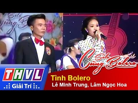 THVL | Solo cùng Bolero 2014 - Chung kết xếp hạng: Lê Minh Trung, Lâm Ngọc Hoa - Tình Bolero