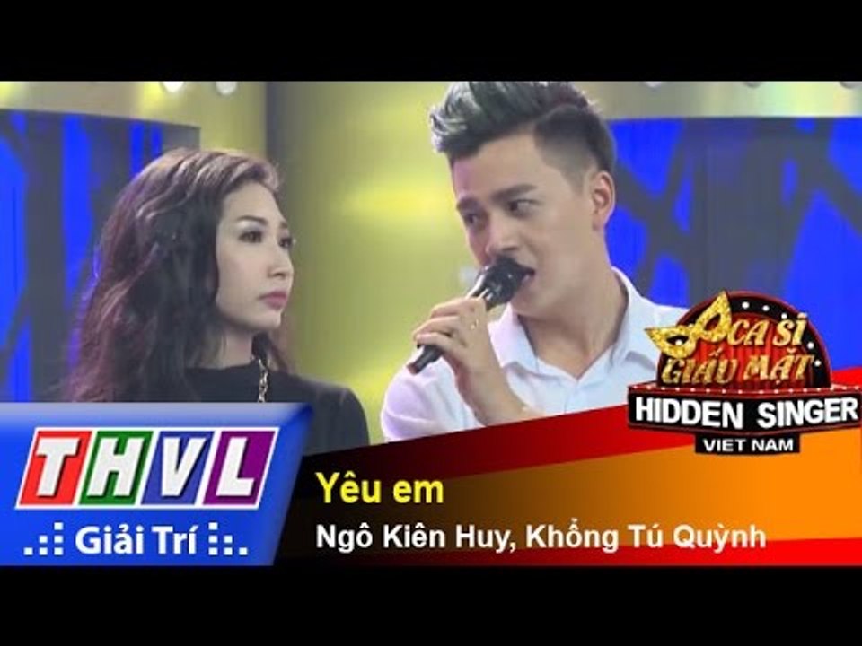 THVL | Ca sĩ giấu mặt 2015 - Tập 11: Ngô Kiến Huy | Yêu em - Ngô Kiên Huy, Khổng Tú Quỳnh