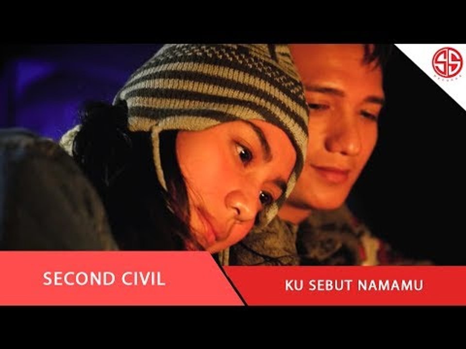 SECOND CIVIL - KU SEBUT NAMAMU (OFFICIAL VIDEO MUSIK)