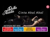 Della Adelia - Cinta Abal Abal (OFFICIAL VIDEO LIRIK)