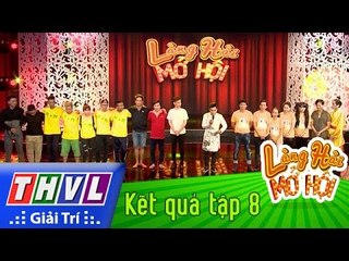 THVL l Làng hài mở hội - Tập 8: Kết quả