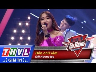 THVL | Biệt đội tài năng - Tập 5: Bốn chữ lắm - Đội Hương Lúa