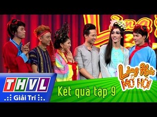 THVL | Làng hài mở hội - Tập 9: Kết quả