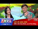 THVL | Tình Bolero 2016 - Tập 8: Lối về xóm nhỏ - Diễn viên Quý Bình, ca sĩ Thu Hằng