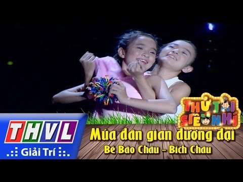 THVL | Thử tài siêu nhí - Tập 5: Múa dân gian đương đại - Bé Bảo Châu, Bích Châu