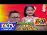 THVL | Thử tài siêu nhí - Tập 5: Vào hạ - Bé Trần Nghiên Lan