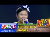 THVL | Thử tài siêu nhí - Tập 8: Nobody - Nguyễn Ngọc Lan Vy