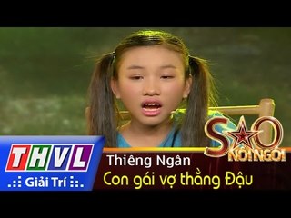 THVL | Sao nối ngôi - Tập 5: Con gái vợ thằng Đậu - Thiêng Ngân