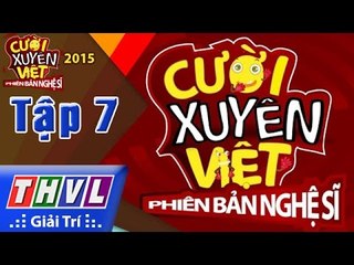 THVL | Cười xuyên Việt - Phiên bản nghệ sĩ 2015 | Tập 7: Thách đấu