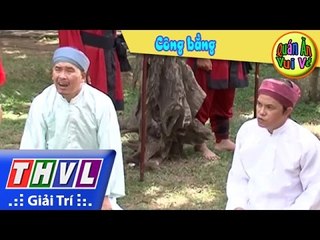 THVL | Quán ăn vui vẻ: Công bằng