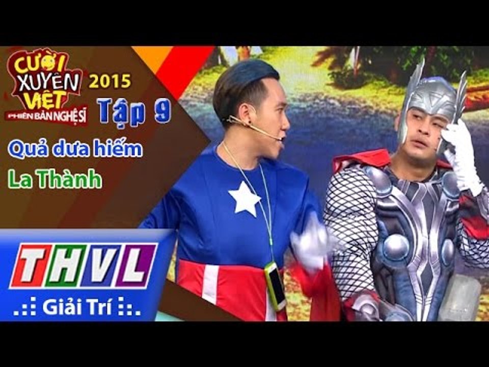 THVL | Cười xuyên Việt - Phiên bản nghệ sĩ 2015 | Tập 9: Quả dưa hiếm - La Thành